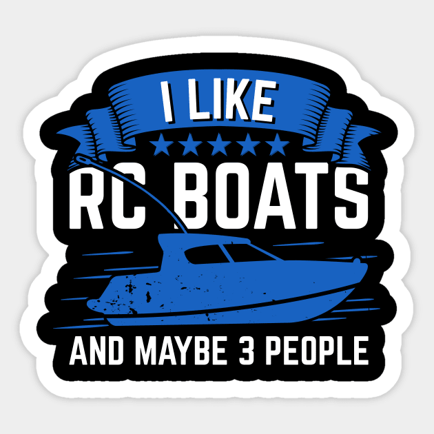 I Like RC Boats And Maybe 3 People Sticker by Dolde08